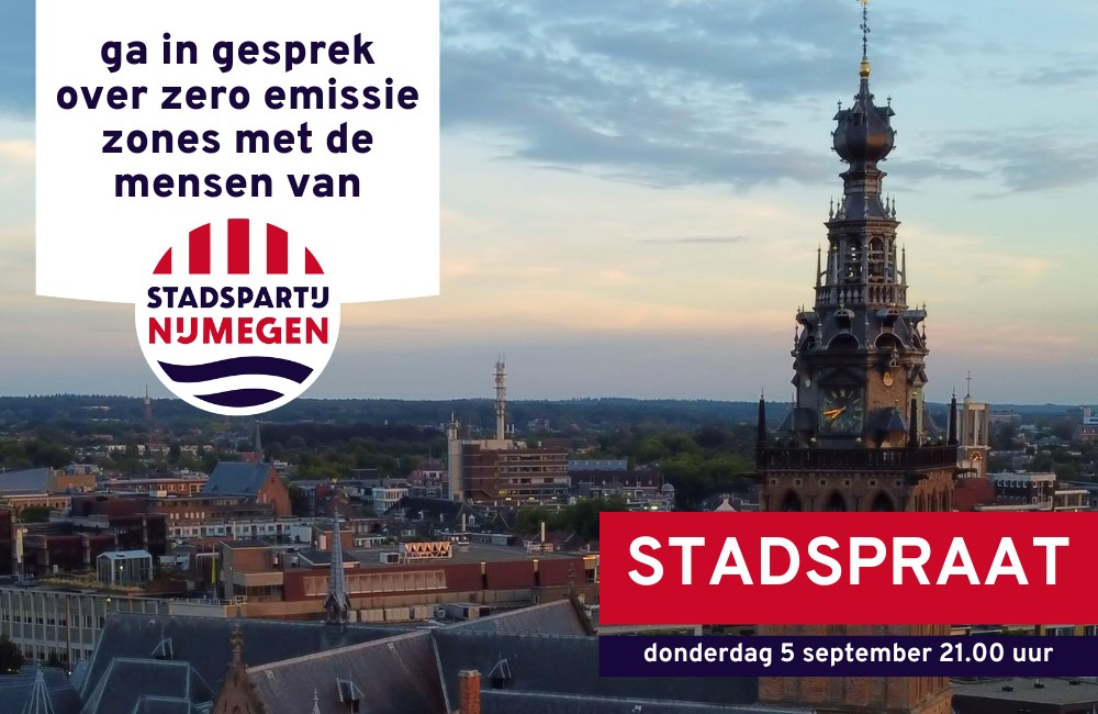 STADSPRAAT: Stadspartij Nijmegen in gesprek met de stad over politiek in de praktijk STADSPRAAT: Stadspartij Nijmegen in gesprek met de stad over politiek in de praktijk